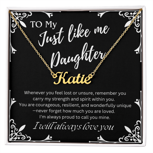 To My Just Like Me Daughter Custom Name Necklace