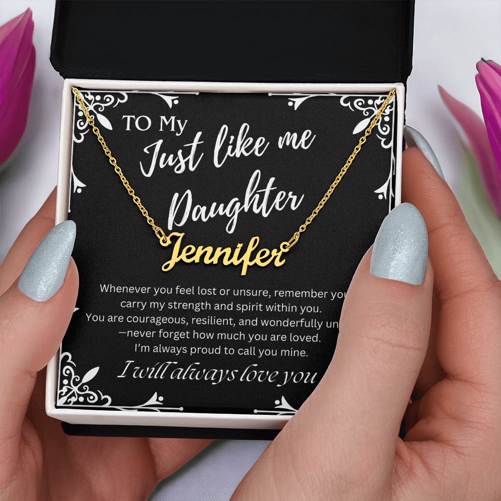 To My Just Like Me Daughter Custom Name Necklace
