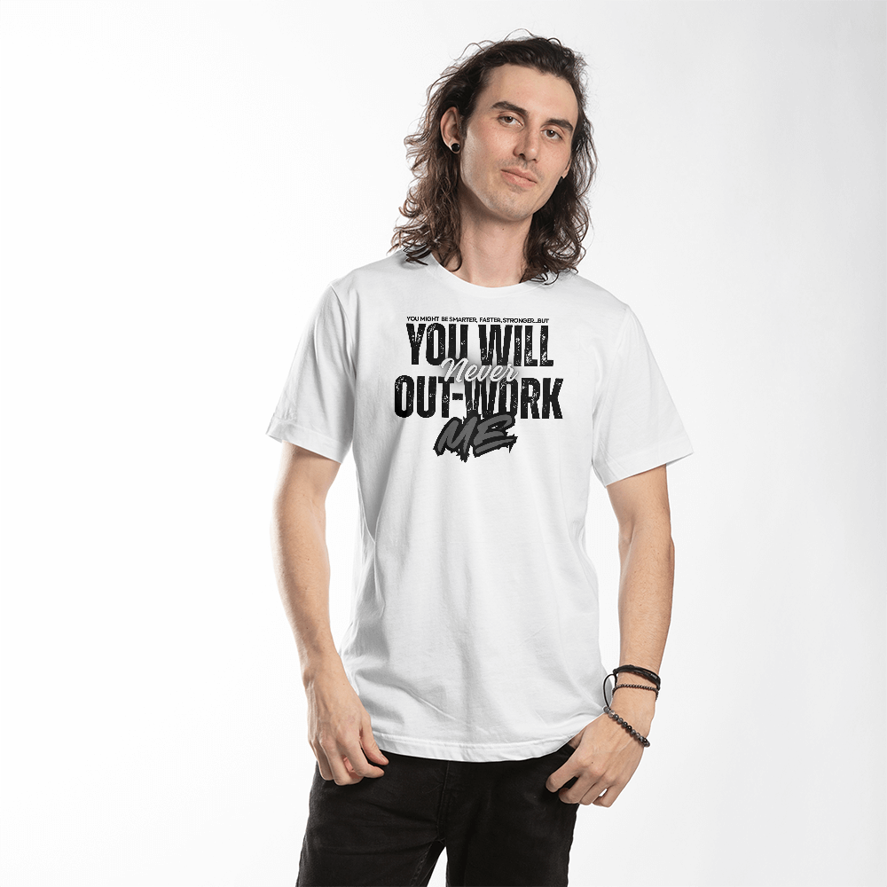 You Will Never Out-Work Me Teach Shirt