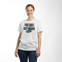 You Will Never Out-Work Me