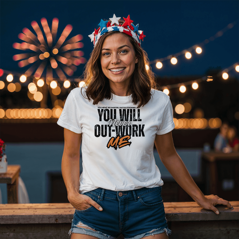 You Will Never Out-Work Me - Teach Shirt
