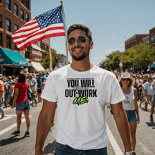 You Will Never Out-Work Me: Teach Shirts