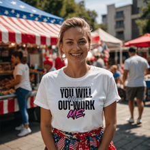 You Will Never Out-Work-Me - Teach Shirt