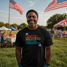 Racism Is Powerless Against Righteousness Timeless Tees