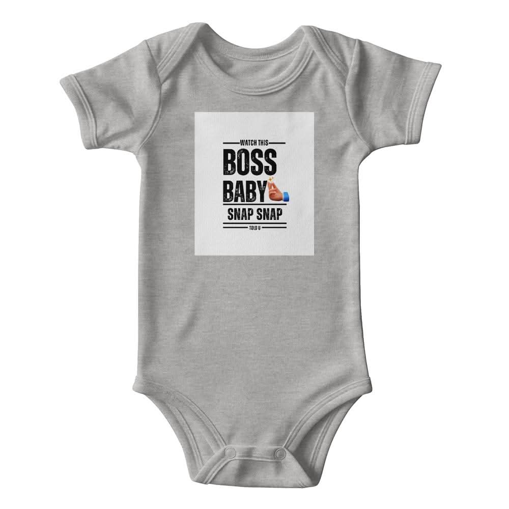 ShineOn Fulfillment Baby & Child Grey / 0-3M BOSS BABY/ WATCH THIS / SNAP SNAP BLACK LETTER